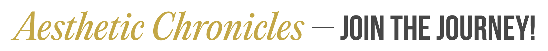 Aesthetic Chronicles - Join The Journey!